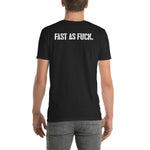 How Fast? Fast As Fuck.    Short-Sleeve Unisex T-Shirt